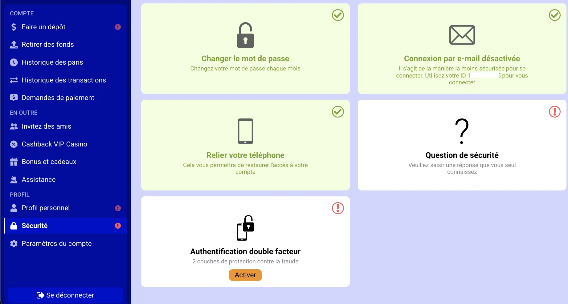Profil → Sécurité : téléphone lié, question de sécurité et authentification à deux facteurs. Les indicateurs dépendent de votre compte.
